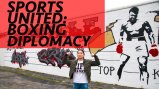 Sports United: Boxing Diplomacy